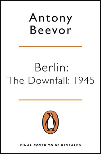 Berlin: The Downfall 1945: The Number One Bestseller von Penguin Books Ltd (UK)