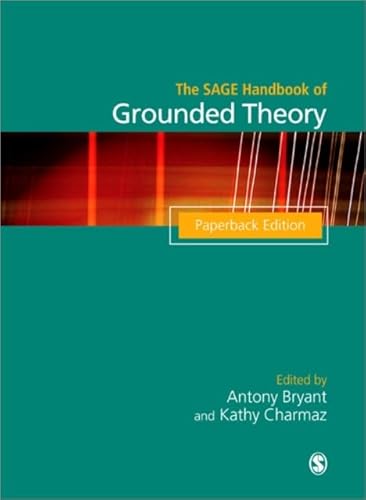 The SAGE Handbook of Grounded Theory: Paperback Edition von Sage Publications