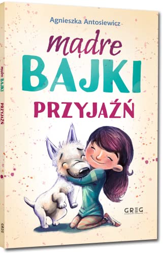 Mądre bajki przyjaźń von Greg