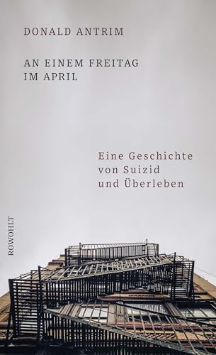 An einem Freitag im April: Eine Geschichte von Suizid und Überleben