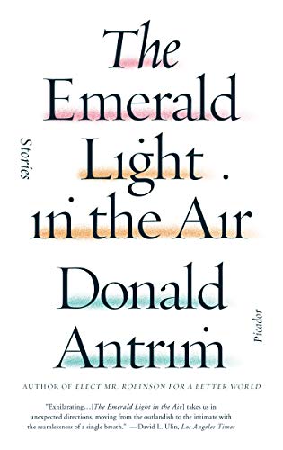 Emerald Light in the Air: Stories Emerald Light in the Air: Stories von Picador