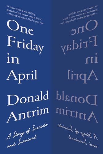 One Friday in April: A Story of Suicide and Survival von Norton & Company