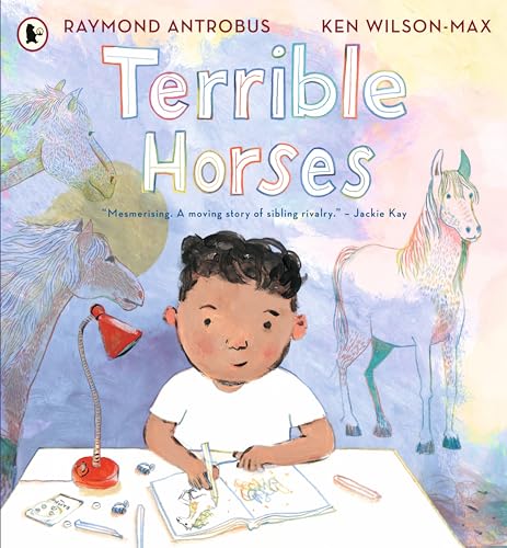 Terrible Horses: A Story of Sibling Conflict and Companionship Terrible Horses: A Story of Sibling Conflict and Companionship von WALKER BOOKS