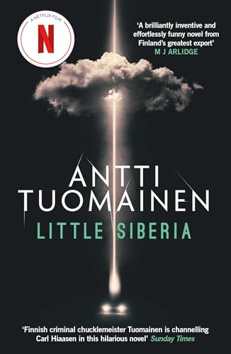 Little Siberia: NOW A MAJOR NETFLIX MOVIE! - The darkly funny breakout bestseller von Orenda Books