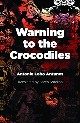 Warning to the Crocodiles (Portuguese Literature) von Dalkey Archive Press
