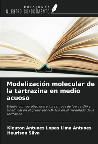Modelización molecular de la tartrazina en medio acuoso: Estudio comparativo entre los campos de fuerza UFF y Ghemical en el grupo azo(-N=N-) en el modelado de la Tartrazina