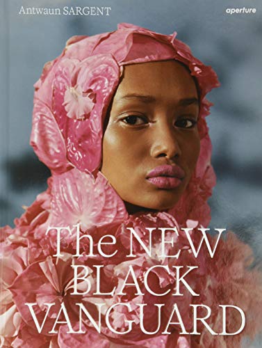 The New Black Vanguard: Photography Between Art and Fashion von Aperture