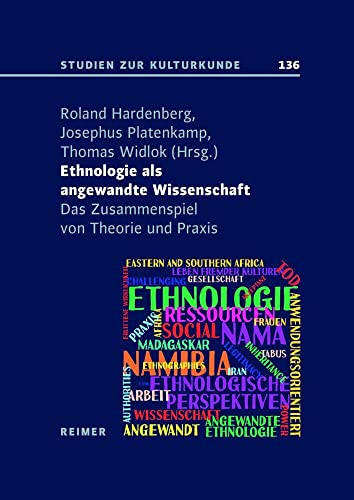 Ethnologie als Angewandte Wissenschaft: Das Zusammenspiel von Theorie und Praxis (Studien zur Kulturkunde) von Reimer, Dietrich