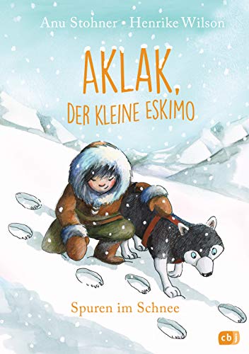 Aklak, der kleine Eskimo - Spuren im Schnee (Der kleine Eskimo - Die Reihe, Band 2)