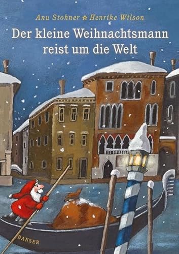 Der kleine Weihnachtsmann reist um die Welt von Hanser, Carl GmbH + Co.