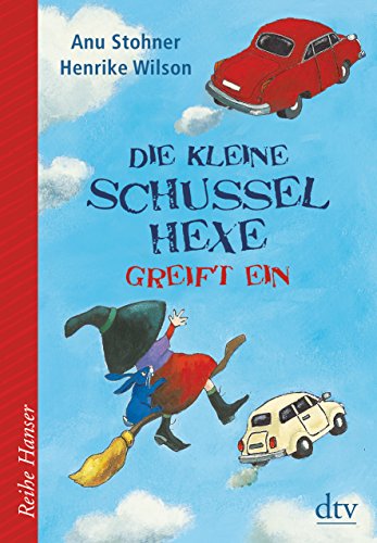 Die kleine Schusselhexe greift ein (Reihe Hanser) von dtv Verlagsgesellschaft