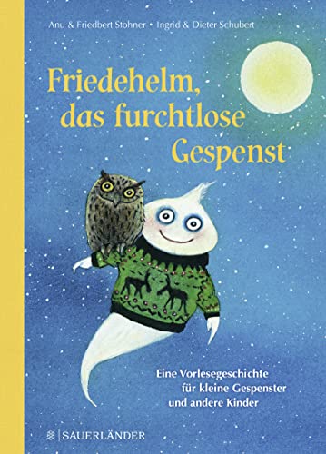 Friedehelm, das furchtlose Gespenst: Eine Vorlesegeschichte für kleine Gespenster und andere Kinder von FISCHERVERLAGE
