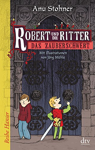 Robert und die Ritter 1 Das Zauberschwert von dtv Verlagsgesellschaft
