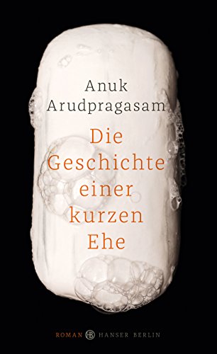 Die Geschichte einer kurzen Ehe: Roman von Hanser Berlin