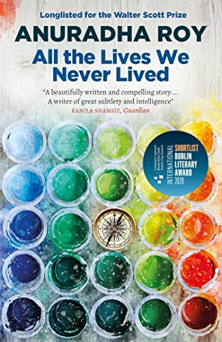 All the Lives We Never Lived: Shortlisted for the 2020 International DUBLIN Literary Award von Quercus Publishing Plc