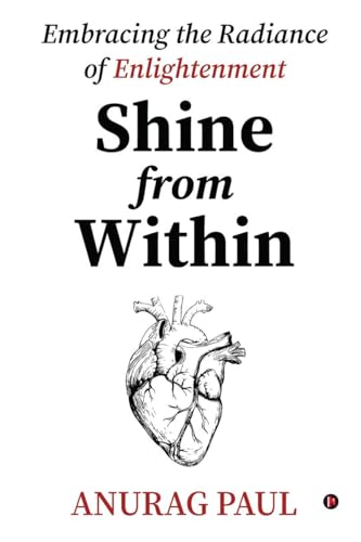 Shine from Within: Embracing the Radiance of Enlightenment