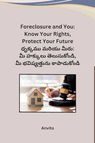 Foreclosure and You: Know Your Rights, Protect Your Future von Independent