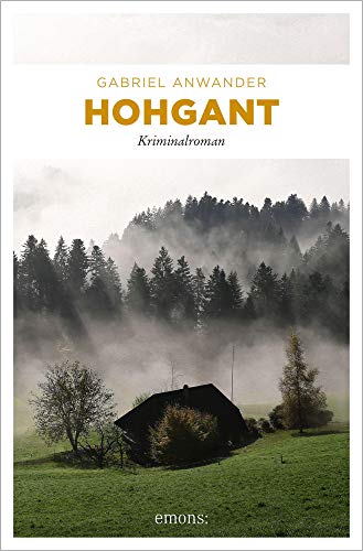 Hohgant: Kriminalroman (Alexander Bergmann) von Emons Verlag