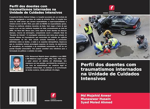 Perfil dos doentes com traumatismos internados na Unidade de Cuidados Intensivos von VDM Verlag