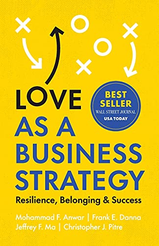Love as a Business Strategy: Resilience, Belonging & Success von Lioncrest Publishing