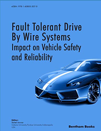Fault Tolerant Drive By Wire Systems: Impact on Vehicle Safety and Reliability von Bentham Science Publishers