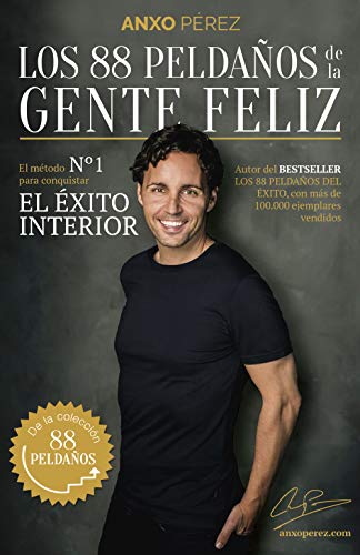 Los 88 Peldaños de la Gente Feliz: El método nº 1 para conquistar el Éxito Interior (Alienta) von Alienta