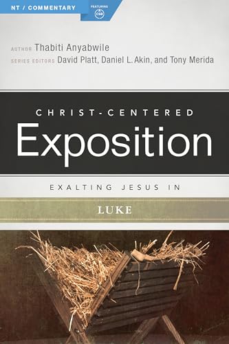 Exalting Jesus in Luke (Christ-centered Exposition Commentary)