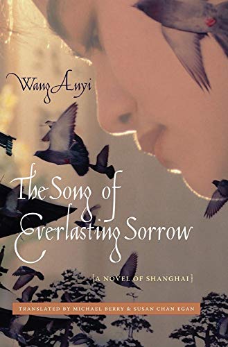 The Song of Everlasting Sorrow: A Novel of Shanghai (Weatherhead Books on Asia) von Columbia University Press
