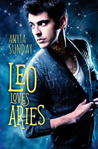 Leo Loves Aries (Signs of Love, Band 1) Leo Loves Aries (Signs of Love, Band 1) von CREATESPACE