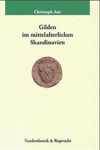 Gilden im mittelalterlichen Skandinavien: Diss. . (Veröffentlichungen des Max-Planck-Instituts für Geschichte, Band 139) von Vandenhoeck and Ruprecht