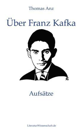Über Franz Kafka: Aufsätze von LiteraturWissenschaft.de
