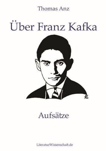 Über Franz Kafka: Aufsätze