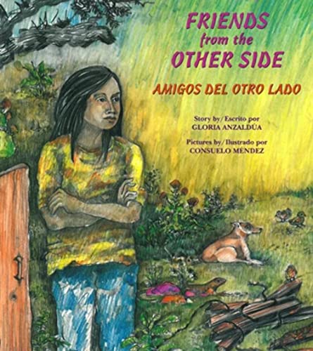 Friends from the Other Side/Amigos Del Otro Lado von Children's Book Press (CA)