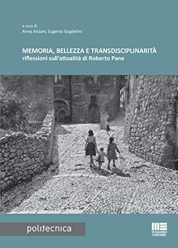 Memoria, bellezza e transdisciplinarità (Politecnica) von Maggioli Editore