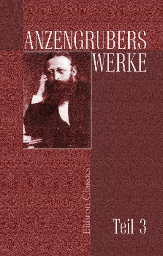 Anzengrubers Werke: Teil 3. Doppelselbstmord.-Der ledige Hof.-Ein Faustschlag.-Das vierte Gebot.-'s Jungferngift