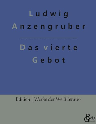 Das vierte Gebot (Edition Werke der Weltliteratur - Hardcover) von Gröls Verlag
