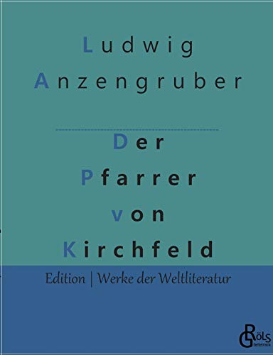 Der Pfarrer von Kirchfeld (Edition Werke der Weltliteratur) von Grols Verlag