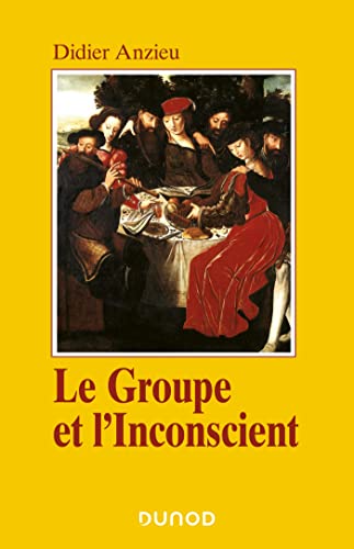 Le groupe et l'inconscient - 3e éd.: L'imaginaire groupal