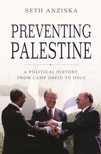 Preventing Palestine: A Political History from Camp David to Oslo von Princeton University Press