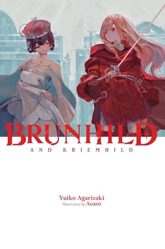 Brunhild and Kriemhild: Volume 3 (Brunhild the Dragonslayer) von Yen Press