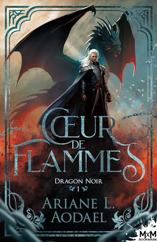 Coeur de flammes: Dragon noir, T1 von MXM BOOKMARK