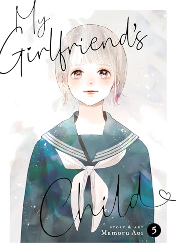 My Girlfriend's Child Vol. 5 My Girlfriend's Child Vol. 5 von Seven Seas