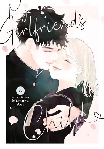 My Girlfriend's Child Vol. 6 von Seven Seas