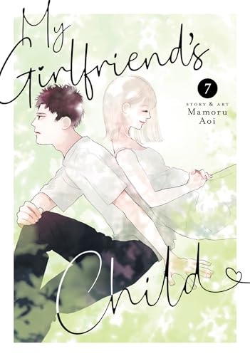 My Girlfriend's Child Vol. 7 My Girlfriend's Child Vol. 7 von Seven Seas