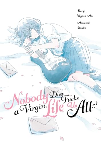 Nobody Dies a Virgin, Life Fucks Us All von Dokico