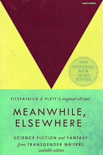 Meanwhile, Elsewhere: Science Fiction and Fantasy from Transgender Writers (Portable Edition) von Littlepuss Press