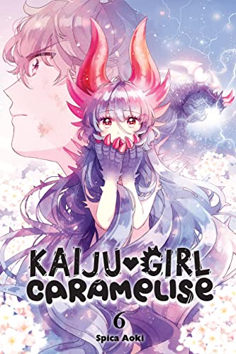 Kaiju Girl Caramelise, Vol. 6: Volume 6 (KAIJU GIRL CARAMELISE GN)