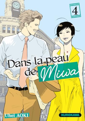 Dans la peau de Miwa - tome 4 von KUROKAWA