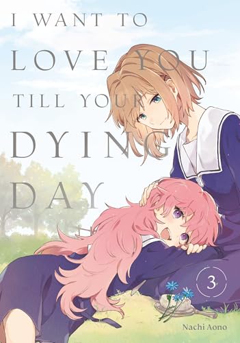 I Want to Love You Till Your Dying Day 3 I Want to Love You Till Your Dying Day 3 von Kodansha Comics
