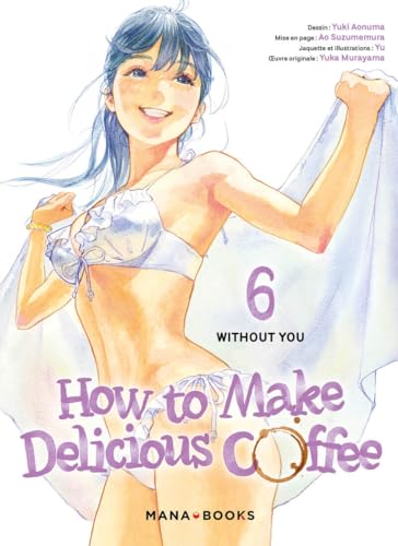How to Make Delicious Coffee T06 von MANA BOOKS